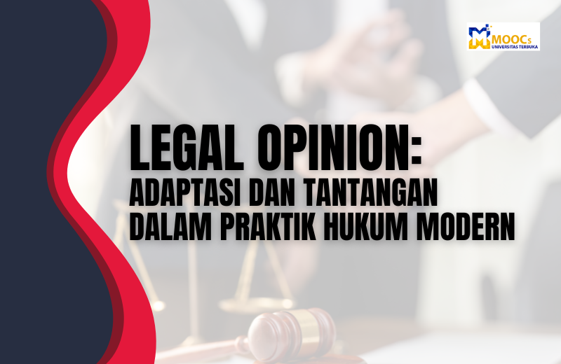 Legal Opinion: Adaptasi Dan Tantangan Dalam Praktik Hukum Modern